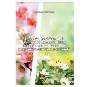 Importanta sistemului ayurvedic Vimshati-Guna in gestionarea proceselor adaptative